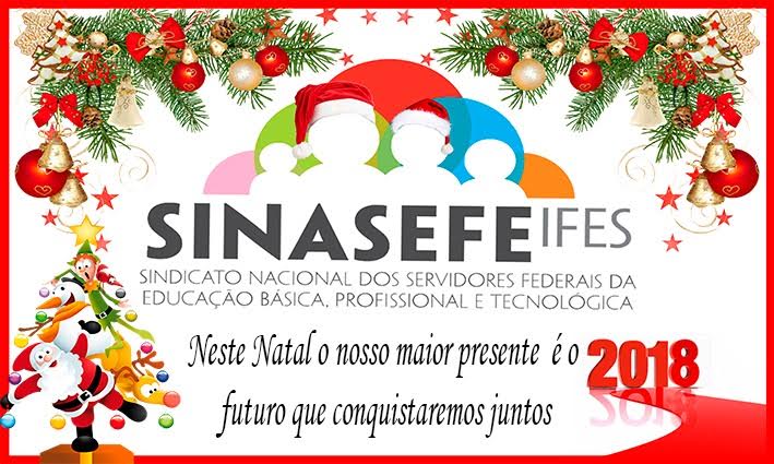 A diretoria do Sinasefe Seção Ifes deseja Boas Festas!