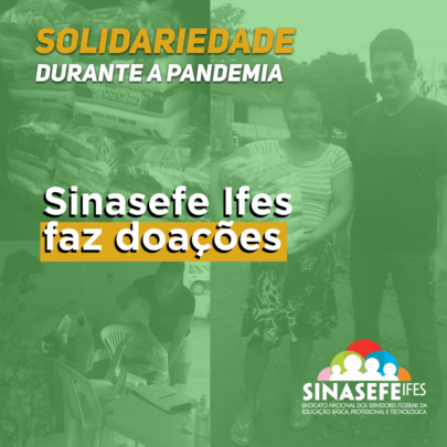 Sinasefe Seção Ifes faz doação de cestas básicas e máscaras em ação social