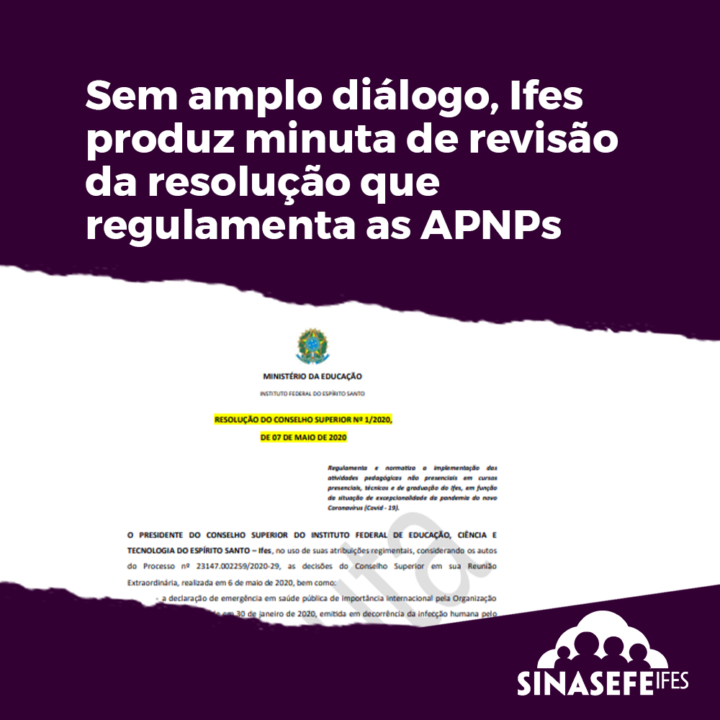 Sem amplo diálogo, Ifes produz minuta de revisão da resolução que regulamenta as APNPs
