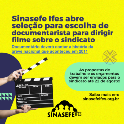 Sinasefe Ifes abre seleção para escolha de documentarista para dirigir filme sobre o sindicato